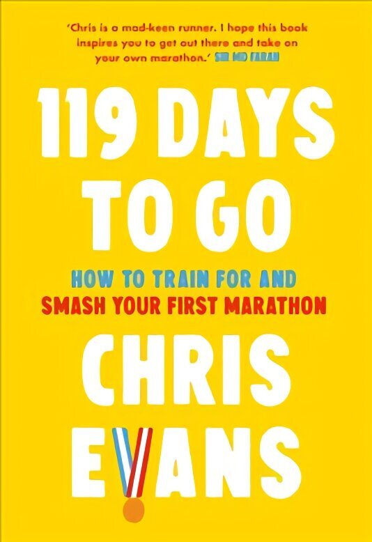 119 Days to Go: How to Train for and Smash Your First Marathon цена и информация | Tervislik eluviis ja toitumine | kaup24.ee