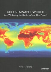 Unsustainable World: Are We Losing the Battle to Save Our Planet? цена и информация | Книги по социальным наукам | kaup24.ee