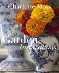 Charlotte Moss: Garden Inspirations цена и информация | Книги по садоводству | kaup24.ee