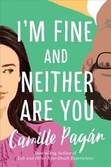 I'm Fine and Neither Are You: A Novel цена и информация | Фантастика, фэнтези | kaup24.ee