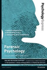 Psychology Express: Forensic Psychology: (Undergraduate Revision Guide) цена и информация | Книги по социальным наукам | kaup24.ee