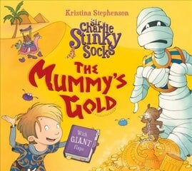 Sir Charlie Stinky Socks: The Mummy's Gold hind ja info | Väikelaste raamatud | kaup24.ee