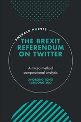 Brexit Referendum on Twitter: A mixed-method, computational analysis hind ja info | Entsüklopeediad, teatmeteosed | kaup24.ee