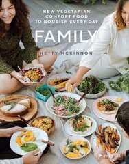 Family: New Vegetarian Comfort Food to Nourish Every Day hind ja info | Retseptiraamatud | kaup24.ee