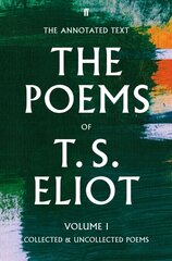 Poems of T. S. Eliot Volume I: Collected and Uncollected Poems Main hind ja info | Luule | kaup24.ee