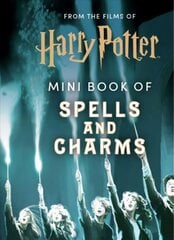 From the Films of Harry Potter: Mini Book of Spells and Charms hind ja info | Väikelaste raamatud | kaup24.ee