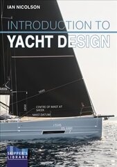 Introduction to Yacht Design: For Boat Buyers, Owners, Students & Novice Designers 2nd New edition hind ja info | Ühiskonnateemalised raamatud | kaup24.ee