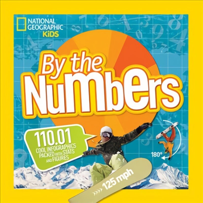 By the Numbers: 110.01 Cool Infographics Packed with Stats and Figures цена и информация | Noortekirjandus | kaup24.ee