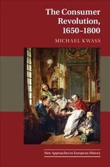 Consumer Revolution, 1650-1800 New edition hind ja info | Ajalooraamatud | kaup24.ee