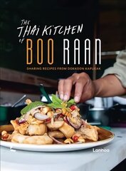 Thai Kitchen of Boo Raan: Sharing Recipes From Dokkoon Kapueak цена и информация | Книги рецептов | kaup24.ee