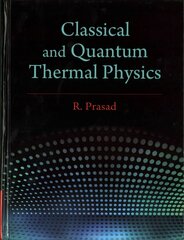 Classical and Quantum Thermal Physics цена и информация | Книги по экономике | kaup24.ee