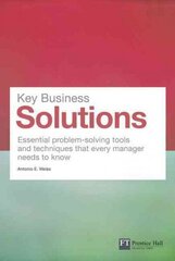 Key Business Solutions: Essential problem-solving tools and techniques that every manager needs to know цена и информация | Книги по экономике | kaup24.ee