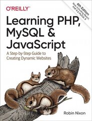 Learning PHP, MySQL & JavaScript: A Step-by-Step Guide to Creating Dynamic Websites 6th New edition цена и информация | Книги по экономике | kaup24.ee