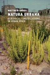 Natura Urbana: Ecological Constellations in Urban Space цена и информация | Книги по социальным наукам | kaup24.ee