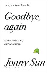 Goodbye, Again: Essays, Reflections, and Illustrations цена и информация | Поэзия | kaup24.ee