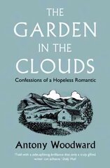 Garden in the Clouds: Confessions of a Hopeless Romantic цена и информация | Книги по садоводству | kaup24.ee