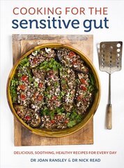 Cooking for the Sensitive Gut: Delicious, soothing, healthy recipes for every day цена и информация | Книги рецептов | kaup24.ee