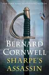 Sharpe's Assassin: Richard Sharpe and the Occupation of Paris, 1815 цена и информация | Фантастика, фэнтези | kaup24.ee