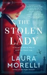 Stolen Lady: A Novel of World War II and the Mona Lisa цена и информация | Фантастика, фэнтези | kaup24.ee