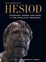 Poems of Hesiod: Theogony, Works and Days, and the Shield of Herakles цена и информация | Поэзия | kaup24.ee