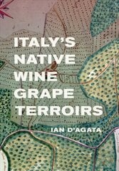 Italy's Native Wine Grape Terroirs цена и информация | Книги рецептов | kaup24.ee