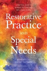 Restorative Practice and Special Needs: A Practical Guide to Working Restoratively with Young People hind ja info | Ühiskonnateemalised raamatud | kaup24.ee