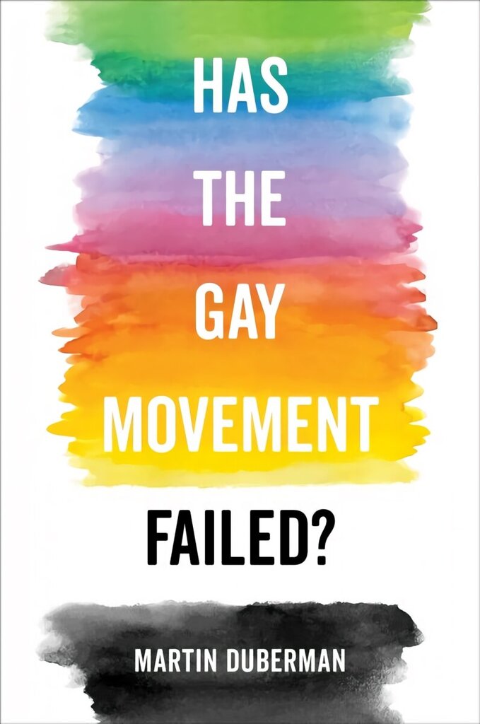 Has the Gay Movement Failed? цена и информация | Ühiskonnateemalised raamatud | kaup24.ee