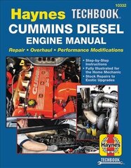 HM Cummins Diesel Engine Performance Haynes Techbook: Repair * Overhaul * Performance Modifications * Step-By-Step Instructions * Fully Illustrated for the Home Mechanic * Stock Repairs to Exotic Upgrades hind ja info | Reisiraamatud, reisijuhid | kaup24.ee