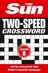 Sun Two-Speed Crossword Collection 8: 160 Two-in-One Cryptic and Coffee Time Crosswords цена и информация | Книги о питании и здоровом образе жизни | kaup24.ee