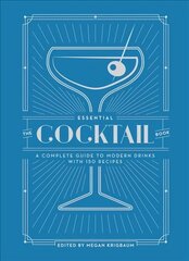 Essential Cocktail Book: A Complete Guide to Modern Drinks with 150 Recipes цена и информация | Книги рецептов | kaup24.ee