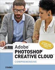 Adobe (R) Photoshop (R) Creative Cloud: Comprehensive New edition hind ja info | Majandusalased raamatud | kaup24.ee