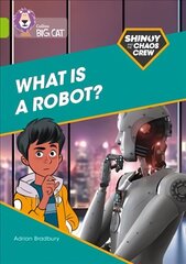 Shinoy and the Chaos Crew: What is a robot?: Band 11/Lime цена и информация | Книги по социальным наукам | kaup24.ee