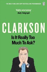 Is It Really Too Much To Ask?: The World According to Clarkson Volume 5 5th edition цена и информация | Фантастика, фэнтези | kaup24.ee