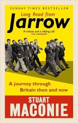 Long Road from Jarrow: A journey through Britain then and now цена и информация | Путеводители, путешествия | kaup24.ee
