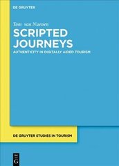 Scripted Journeys: Authenticity in Hypermediated Tourism hind ja info | Majandusalased raamatud | kaup24.ee