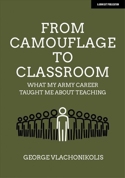 From Camouflage to Classroom: What my Army career taught me about teaching цена и информация | Ühiskonnateemalised raamatud | kaup24.ee