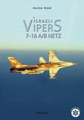 Israeli Vipers: F-16a/B Netz hind ja info | Ühiskonnateemalised raamatud | kaup24.ee