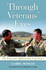 Through Veterans' Eyes: The Iraq and Afghanistan Experience hind ja info | Ajalooraamatud | kaup24.ee