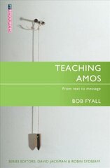 Teaching Amos: From text to message Revised ed. hind ja info | Usukirjandus, religioossed raamatud | kaup24.ee