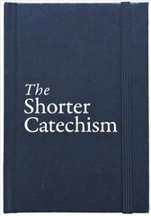 Shorter Catechism Hb Revised ed. цена и информация | Духовная литература | kaup24.ee