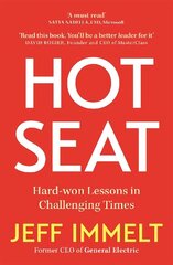 Hot Seat: Hard-won Lessons in Challenging Times hind ja info | Majandusalased raamatud | kaup24.ee