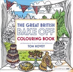 Great British Bake Off Colouring Book: With Illustrations From The Series hind ja info | Tervislik eluviis ja toitumine | kaup24.ee