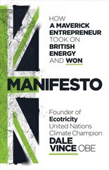 Manifesto: How a maverick entrepreneur took on British energy and won hind ja info | Majandusalased raamatud | kaup24.ee