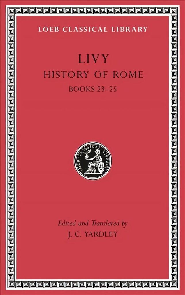 History of Rome: Books 23-25, Volume VI цена и информация | Ajalooraamatud | kaup24.ee