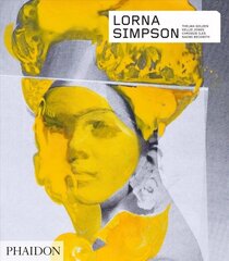 Lorna Simpson: Revised & Expanded Edition hind ja info | Kunstiraamatud | kaup24.ee