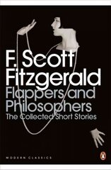 Flappers and Philosophers: The Collected Short Stories of F. Scott Fitzgerald: The Collected Short Stories of F. Scott Fitzgerald цена и информация | Фантастика, фэнтези | kaup24.ee