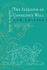 Illusion of Conscious Will New Edition цена и информация | Книги по социальным наукам | kaup24.ee