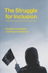 Struggle for Inclusion: Muslim Minorities and the Democratic Ethos hind ja info | Ühiskonnateemalised raamatud | kaup24.ee