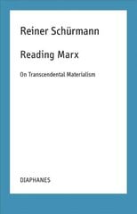 Reading Marx - On Transcendental Materialism hind ja info | Ajalooraamatud | kaup24.ee