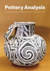 Pottery Analysis, Second Edition: A Sourcebook 2nd Revised edition цена и информация | Исторические книги | kaup24.ee